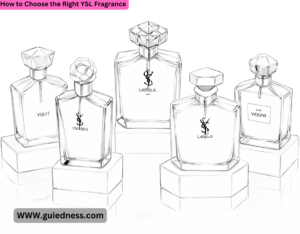 How to Choose the Right YSL Fragrance