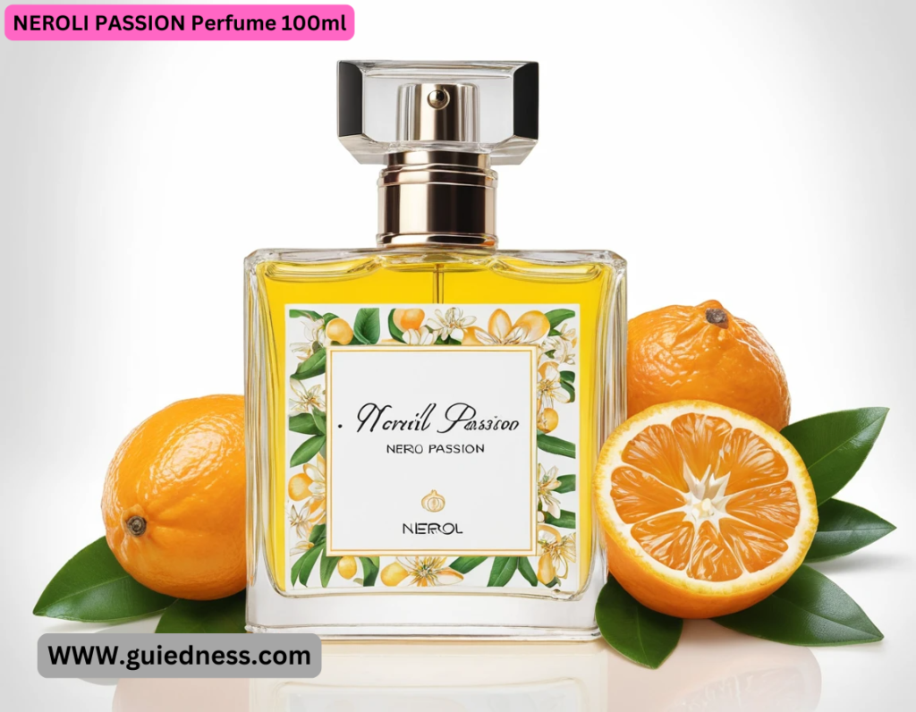 NEROLI PASSION Perfume 100ml