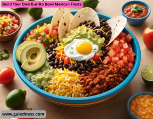  Build Your Own Burrito Bowl Mexican Fiesta