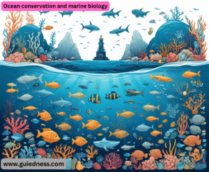 Ocean conservation and marine biology