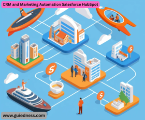 CRM and Marketing Automation Salesforce HubSpot