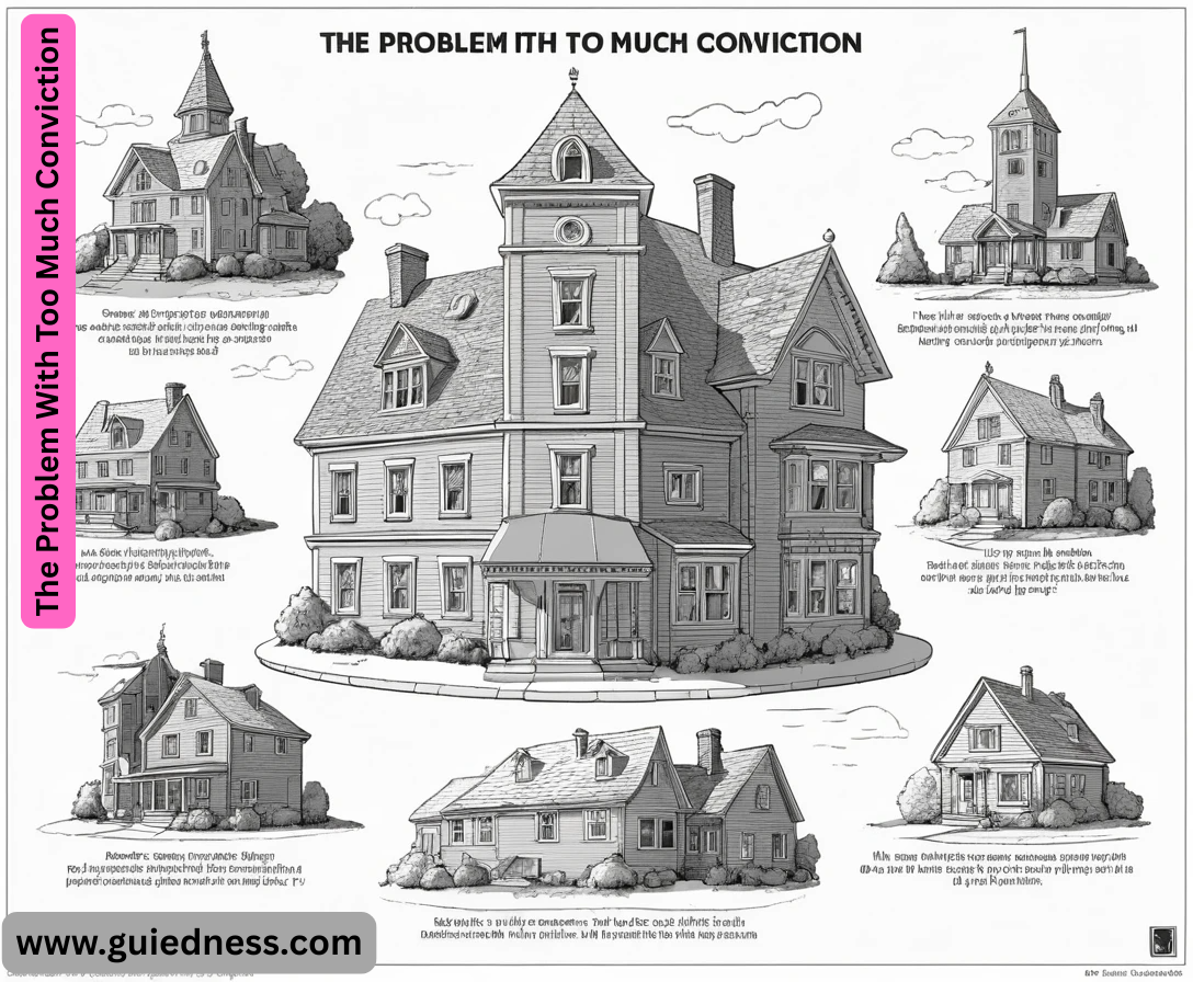 The Problem With Too Much Conviction