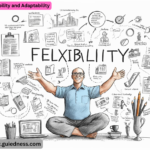 Flexibility and Adaptability